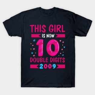 This Girl is now 10 Double Digits 10th Birthday Girl Gift T-shirt T-Shirt